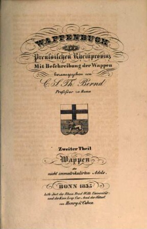 Wappenbuch der preussischen Rhein-Provinz : mit Beschreibung der Wappen. 1,2, Wappen des nicht immatrikulirten Adels