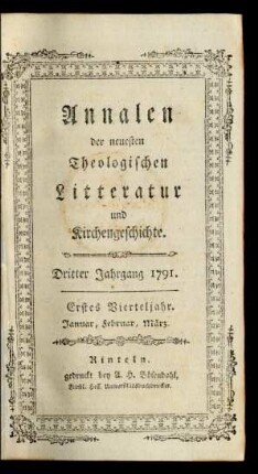 Dritter Jahrgang 1791. Erstes Vierteljahr. Januar, Februar, März