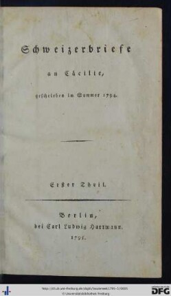 Erster Theil: Schweizerbriefe an Cäcilie: geschrieben im Sommer 1794