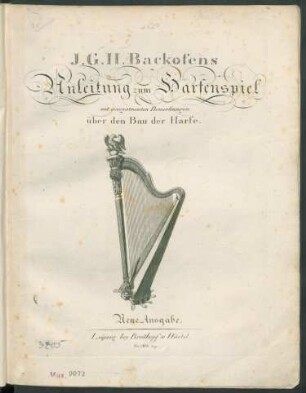 J. G. H. Backofens Anleitung zum Harfenspiel mit eingestreueten Bemerkungen über den Bau der Harfe