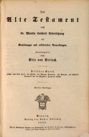 Die Heilige Schrift nach Dr. Martin Luthers Uebersetzung mit Einleitungen und erklärenden Anmerkungen : Herausgegeben durch Otto von Gerlach. [I.] Das Alte Testament. 3