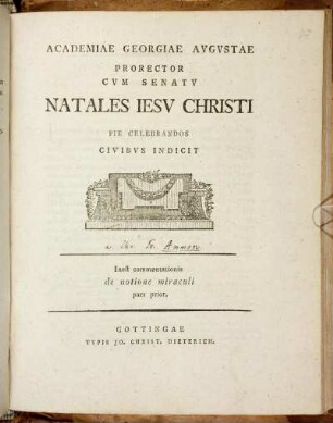 1: Academiae Georgiae Avgvstae Prorector Cvm Senatv Natales Iesv Christi Pie Celebrandos Civibvs Indicit. pars prior