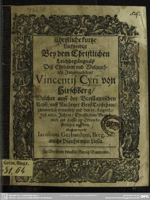 Christliche kurtze Leichpredigt bey dem ... Leichbegängniß ... Vinc. Cyri ...