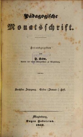 Pädagogische Monatsschrift. 6. 1852