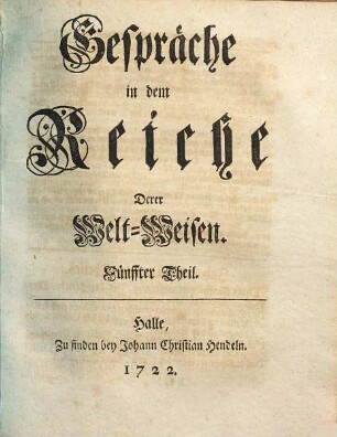 Gespräche in dem Reiche Derer Welt-Weisen, 5