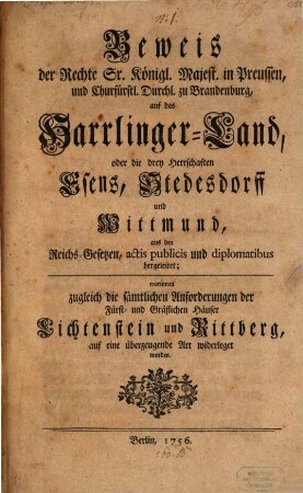 Beweis der Rechte Sr. K. Majest. in Preußen ... auf das Harrlinger-Land