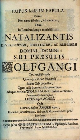 Lupus hodie in fabula .. : In laudem ... natalizantis Rev. Praesulis Wolfgangi ...