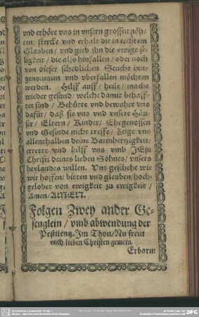 [VI.] Folgen Zwey ander Gesenglein, umb abwendung der Pestilentz. Im Thon, Nu freut euch lieben Christen gemein