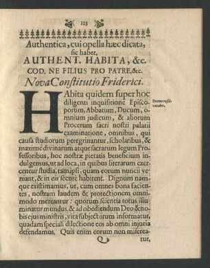 Authentica, cui opella haec dicata, sic habet, Authent. Habita, &c. Nova Constitutio Friderici.