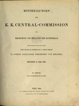 Mittheilungen der K.K. Central-Commission zur Erforschung und Erhaltung der Baudenkmale. 14. 1869