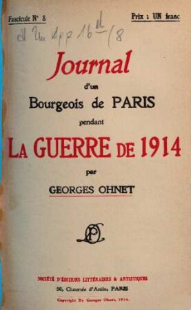 Journal d'un Bourgeois de Paris pendant la guerre de 1914. 8, Pendant la guerre de 1914