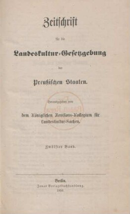 12.1859: Zeitschrift für die Landeskultur-Gesetzgebung der Preußischen Staaten