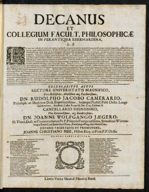 Decanus Et Collegium Facult. Philosophicae In Perantiqua Eberhardina, L. S.