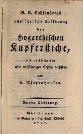 G. C. Lichtenberg's ausführliche Erklärung der Hogarthischen Kupferstiche. 2