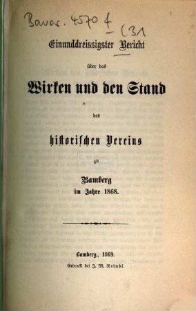 Bericht über das Wirken und den Stand des Historischen Vereins zu Bamberg : im Jahre .... 31. 1868. - 1869