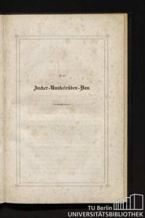 Der Zucker-Runkelrüben-Bau.