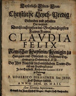 Kaiserliche Ehren-Cron und Christliche Leychpredig über Claudia Felix, Röm. Kaiserin
