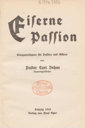 Eiserne Passion : Kriegspredigten für Passion und Ostern