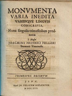 Monumenta varia inedita variisque linguis conscripta. 10. 1717