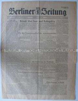 Tageszeitung "Berliner Zeitung" u.a. zur Diskussion um die Vereinigung von KPD und SPD