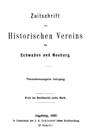 Zeitschrift des Historischen Vereins für Schwaben und Neuburg. 24. 1897