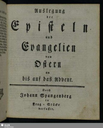 Auslegung der Episteln und Evangelien von Ostern an bis auf das Advent