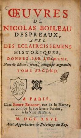 Oeuvres De Nicolas Boileau Despreaux : Avec Des Eclaircissemens Historiques, Donnez Par Lui-Meme. 2