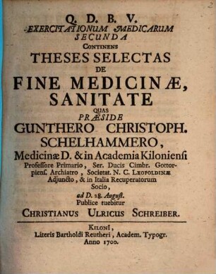 Exercitationum medicarum IIda continens theses ... de fine medicinae, sanitate