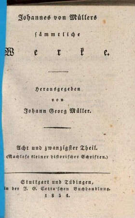 Johannes von Müllers sämmtliche Werke, 28. Nachlese kleiner historischer Schriften