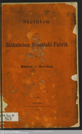 Hauptbd.: Statuten der Sächsischen Gussstahlfabrik in Döhlen bei Dresden