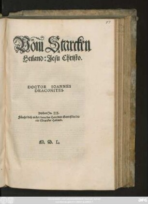 Vom Starcken || Heiland: Jesu Christo.|| DOCTOR IOANNES || DRACONITES.|| ... ||