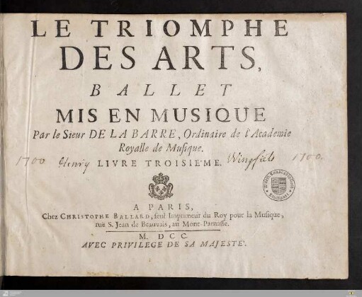 Le Triomphe Des Arts : Ballet Mis En Musique; Livre Troisiéme