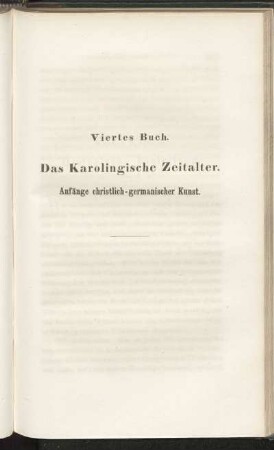 Viertes Buch. Das Karolingische Zeitalter. Anfänge christlich-germanischer Kunst.