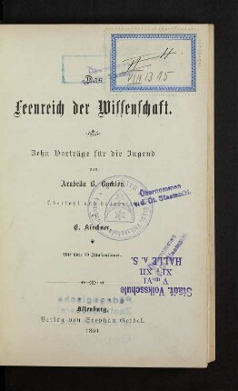 Das Feenreich der Wissenschaft : 10 Vorträge für die Jugend ; mit über 70 Illustrationen