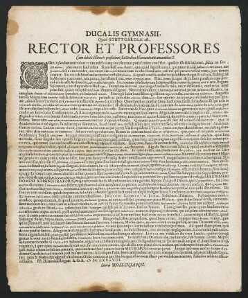 Ducalis Gymnasii, Quod Stuttgardiae est, Rector Et Professores Cum debitâ Honoris praefatione, Lectoribus Humanitatis amantibus S.