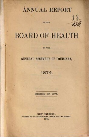 Annual report of the Board of Health of the State of Louisiana, to the General Assembly, 1874/75 (1875)