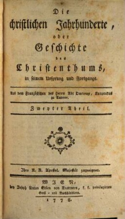 Die christlichen Jahrhunderte, oder Geschichte des Christenthums, in seinem Ursprung und Fortgange, 2