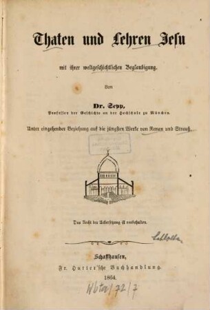 Thaten und Lehren Jesu mit ihrer weltgeschichtlichen Beglaubigung