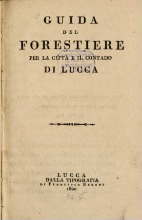 Guida del Forestiere per la citta e il contado di Lucca