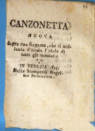 Canzonetta nuova sopra una ragazza, che si millanta, d'essere l'idolo di tutti gli uomini