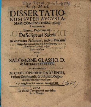 Dissertationum Svper Avgvstanam Confessionem, ejusq[ue] Apologiam Prima, Prooemialis, De Scriptura Sacra