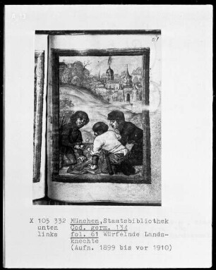 Sankt Anselmus Frag' und unserer lieben Frauen Klag — Würfelnde Landsknechte, Folio 61recto