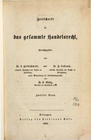 Zeitschrift für das gesamte Handelsrecht. 12. 1868