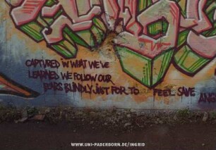CAPTURED iN WHAT WE'VE LEARNED WE FOLLOW OUR FEARS BLiNDLY jUST FOR TO FEEL SAVE