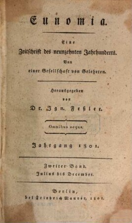 Eunomia : eine Zeitschrift des neunzehnten Jahrhunderts ; von einer Gesellschaft von Gelehrten. 2, [2]. 1801