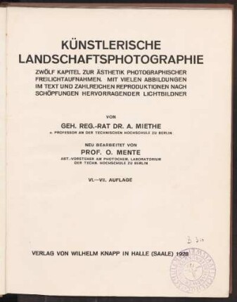 Künstlerische Landschaftsphotographie : zwölf Kapitel zur Ästhetik photographischer Freilichtaufnahmen