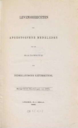 Levensberichten der afgestorven medeleden van de Maatschappij der Nederlandsche Letterkunde te Leiden. 1882
