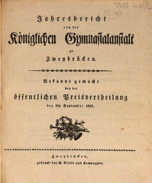 Jahresbericht von der Königlichen Gymnasialanstalt zu Zweybrücken, 1822/23 (1823)