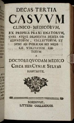 Decas Tertia Casuum Clinico-Medicorum ...