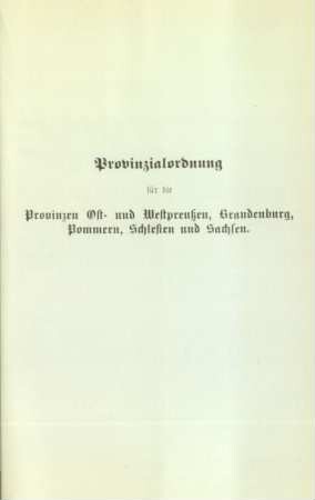 Provinzialordnung für die Provinzen Ost- und Westpreußen, Brandenburg, Pommern, Schlesien und Sachsen